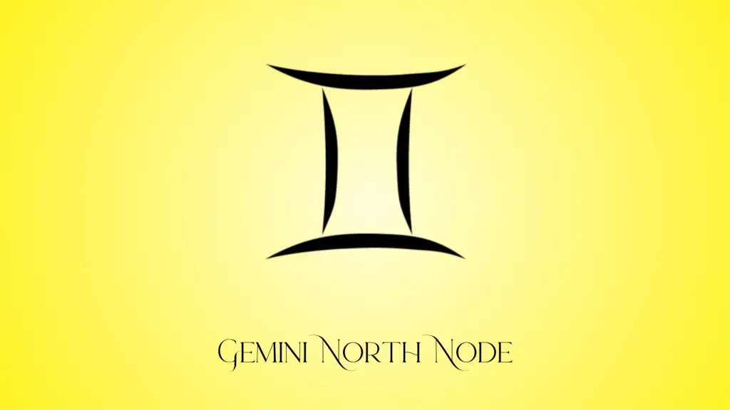 Gemini North Node Meaning